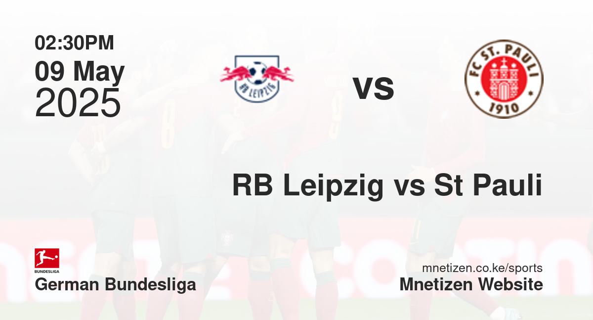 RB Leipzig vs St Pauli | 09 May 2025 Match