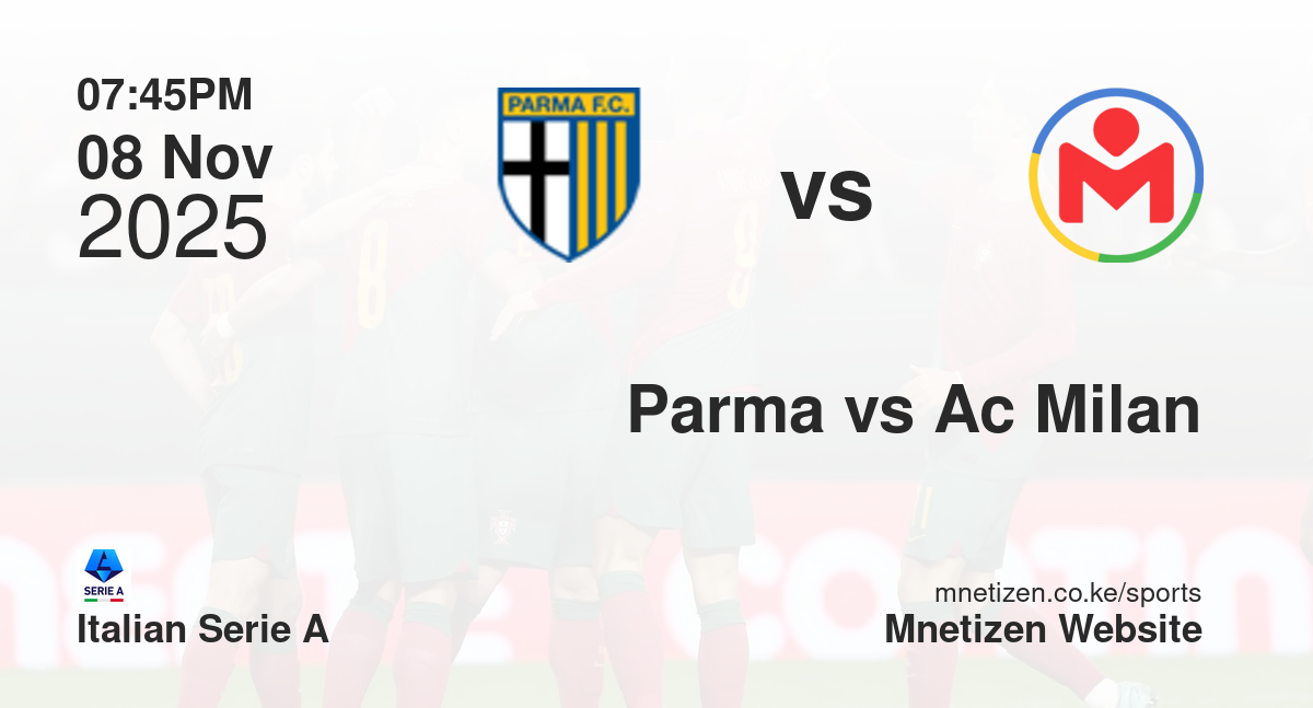 Parma vs Ac Milan  | 08 Nov 2025 Match