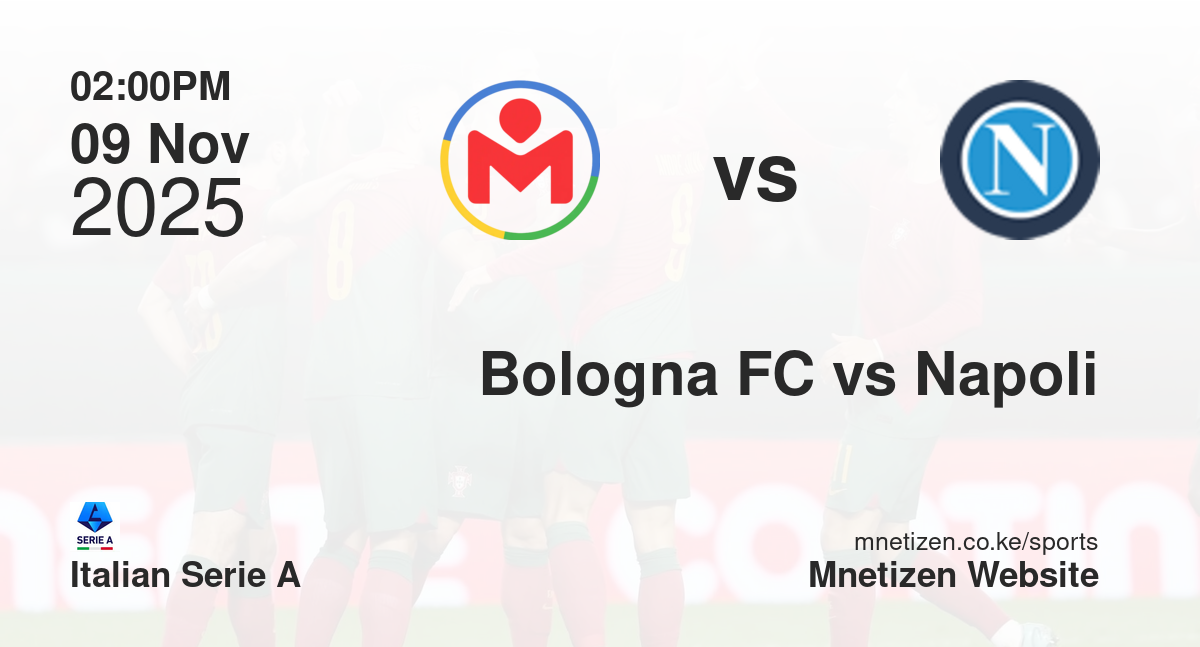Bologna FC  vs Napoli | 09 Nov 2025 Match