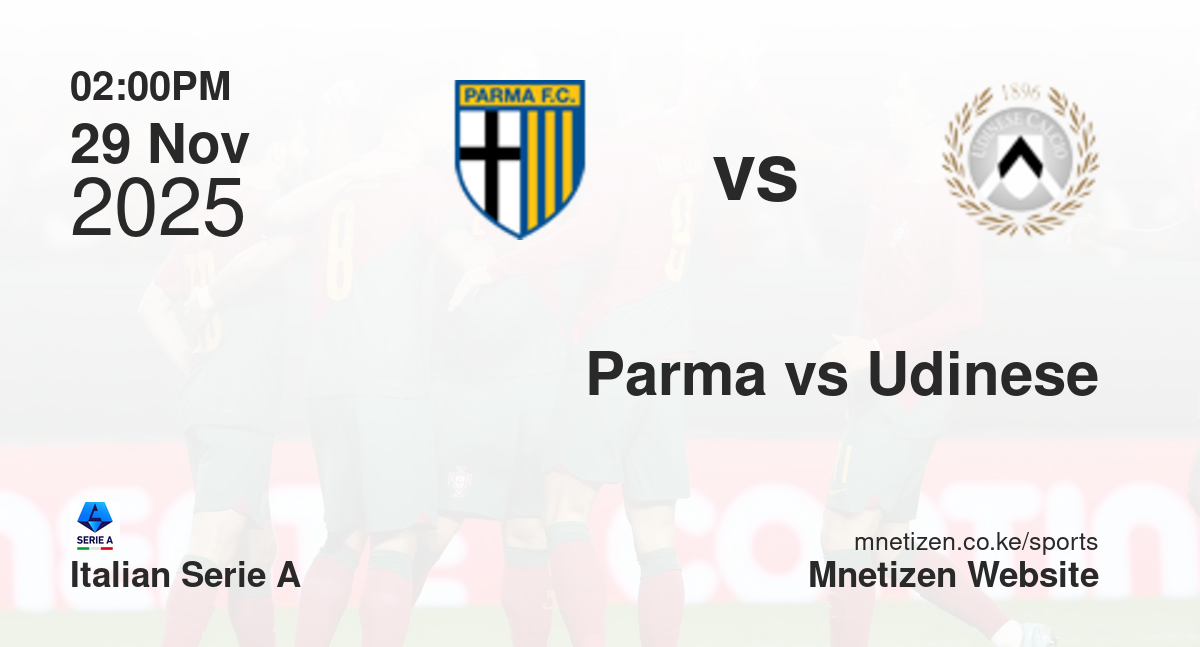 Parma vs Udinese | 29 Nov 2025 Match