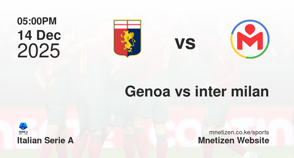 Genoa vs Inter Milan | 14 Dec 2025 Match