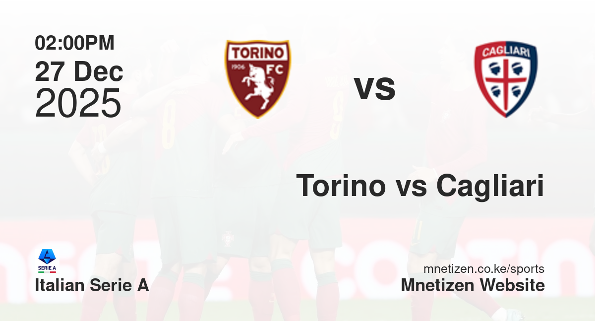 Torino vs Cagliari | 27 Dec 2025 Match