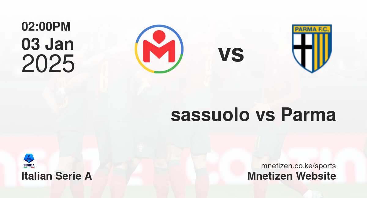 Sassuolo vs Parma | 03 Jan 2025 Match