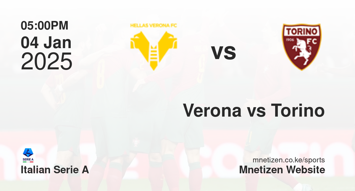 Verona vs Torino | 04 Jan 2025 Match