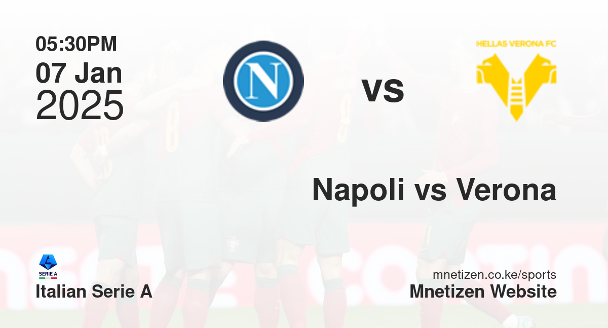 Napoli vs Verona | 07 Jan 2025 Match