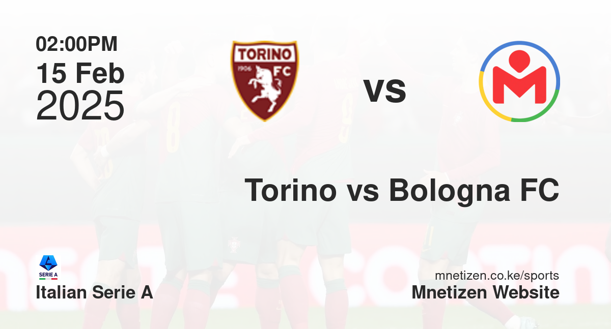 Torino vs Bologna FC  | 15 Feb 2025 Match