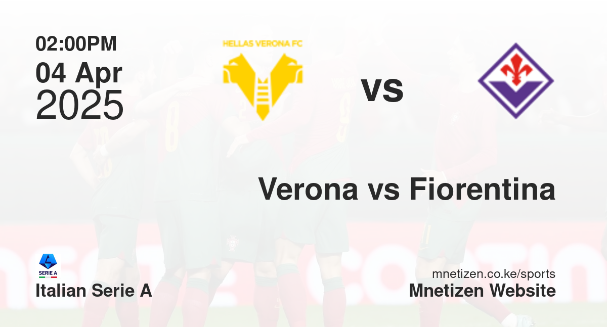 Verona vs Fiorentina | 04 Apr 2025 Match