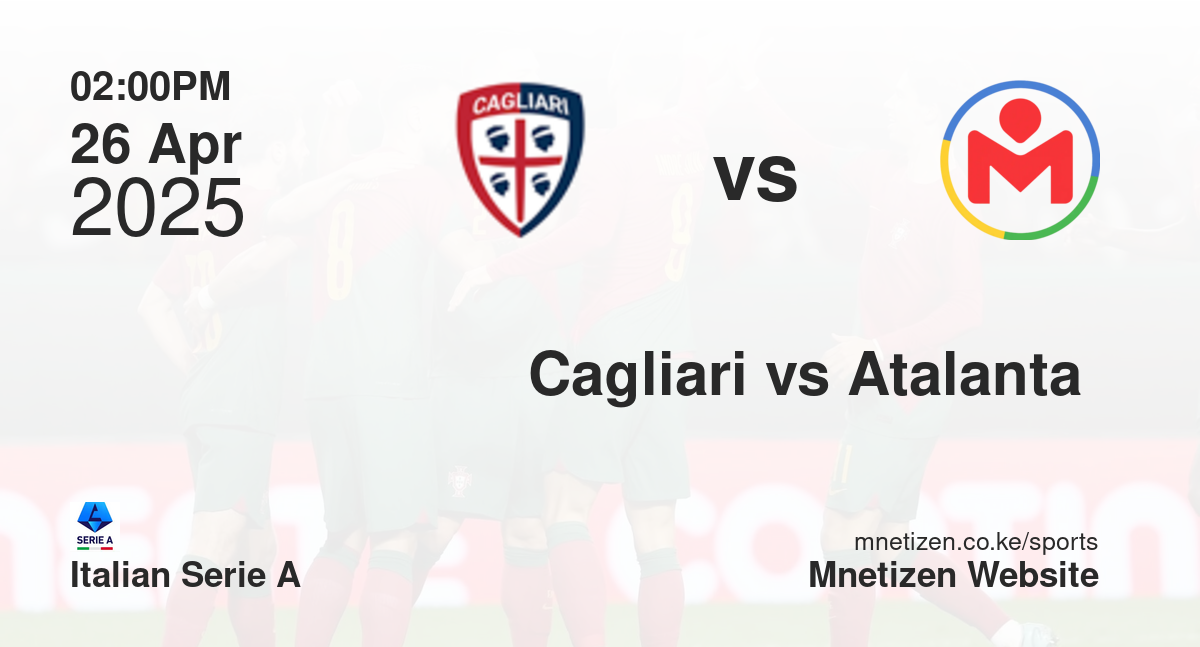 Cagliari vs Atalanta Fc | 26 Apr 2025 Match