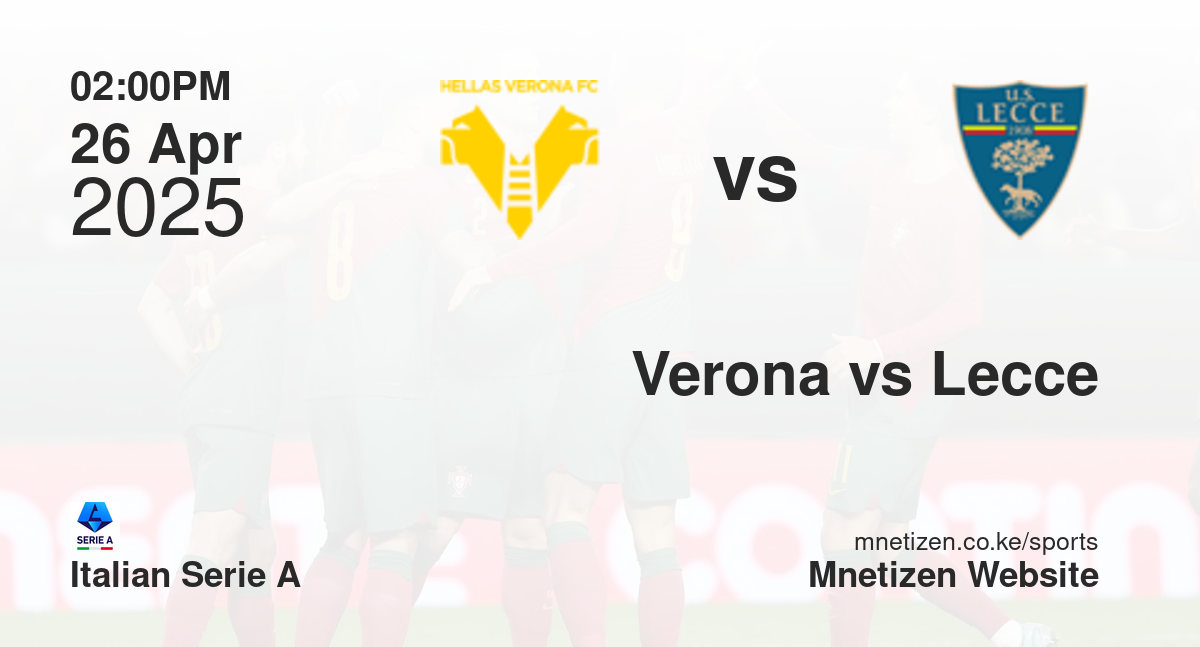 Verona vs Lecce | 26 Apr 2025 Match