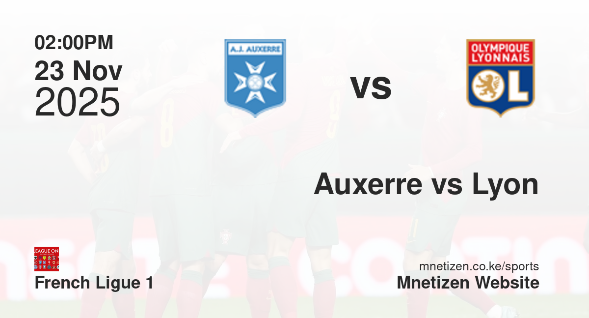 Auxerre vs Lyon | 23 Nov 2025 Match