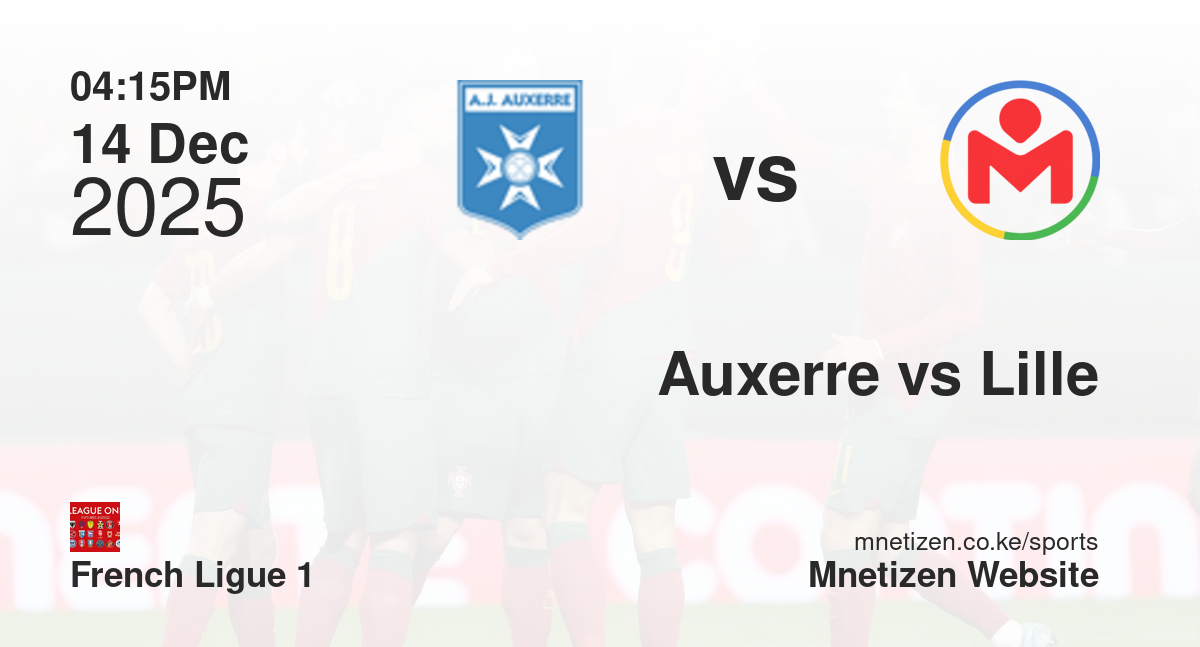 Auxerre vs Lille FC | 14 Dec 2025 Match