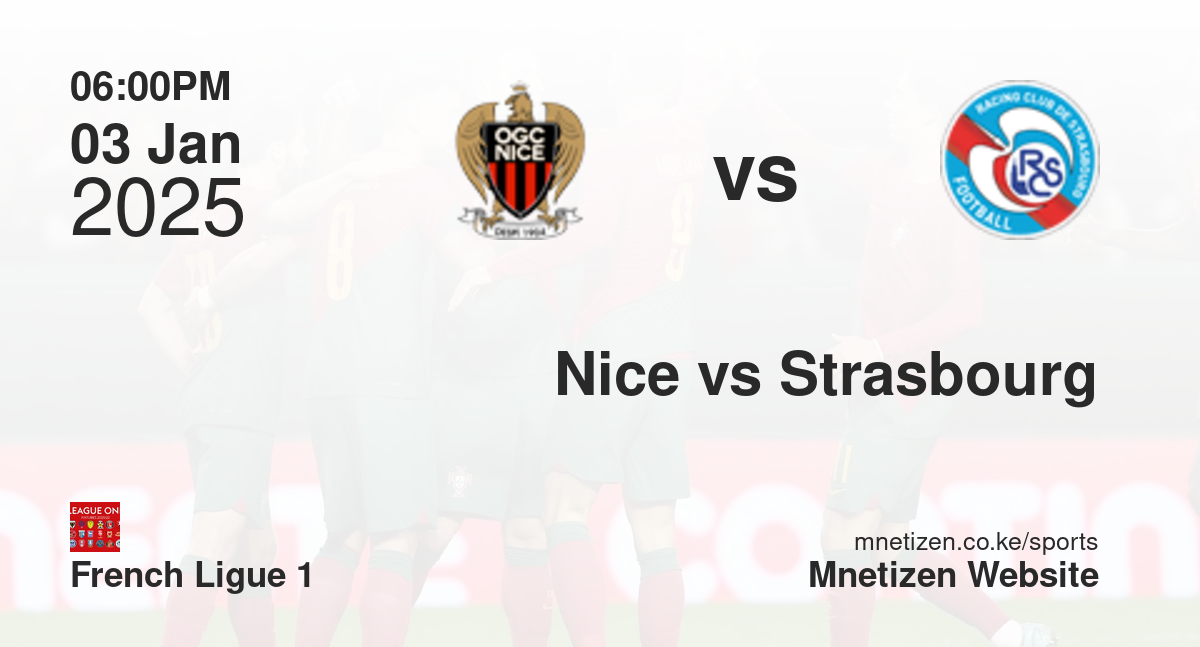 Nice vs Strasbourg | 03 Jan 2025 Match