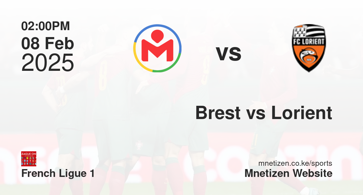 Brest fc vs Lorient | 08 Feb 2025 Match