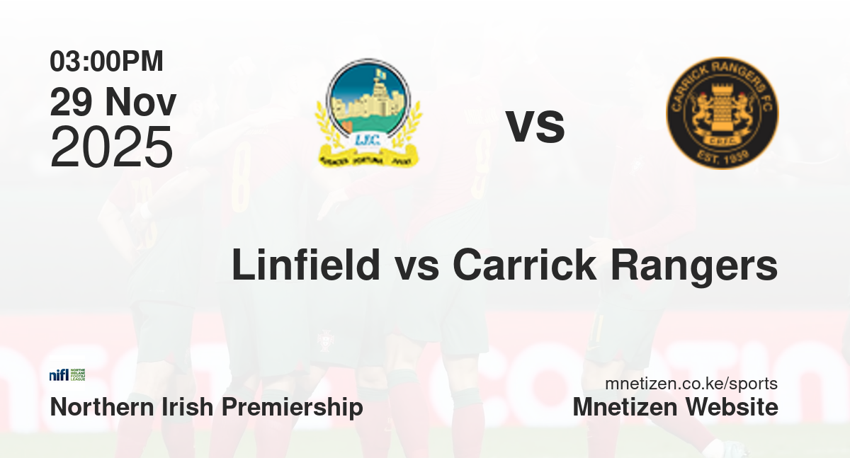 Linfield vs Carrick Rangers | 29 Nov 2025 Match