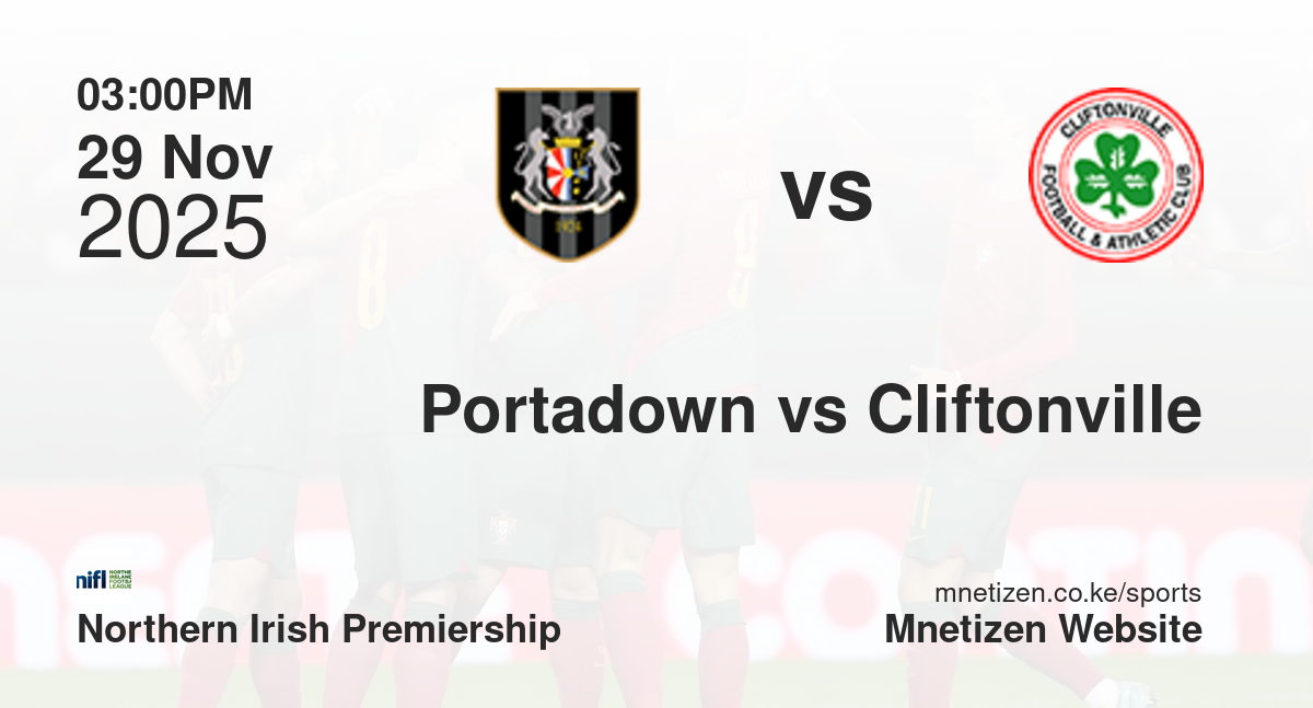 Portadown vs Cliftonville | 29 Nov 2025 Match