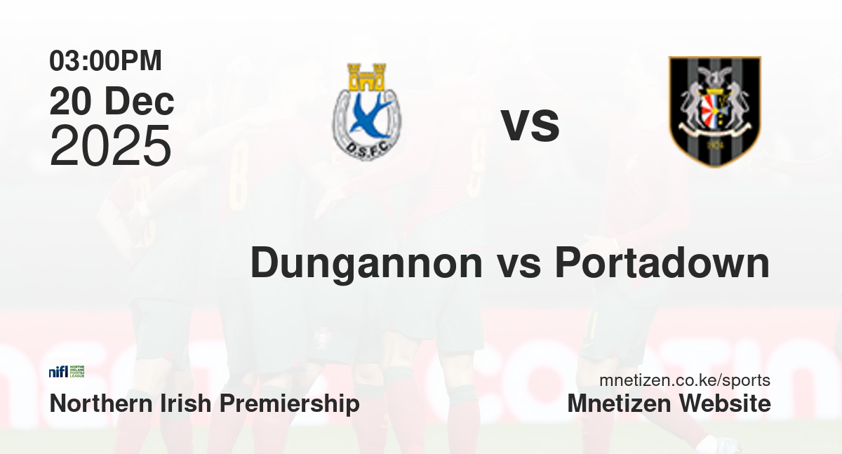 Dungannon Swifts vs Portadown | 20 Dec 2025 Match