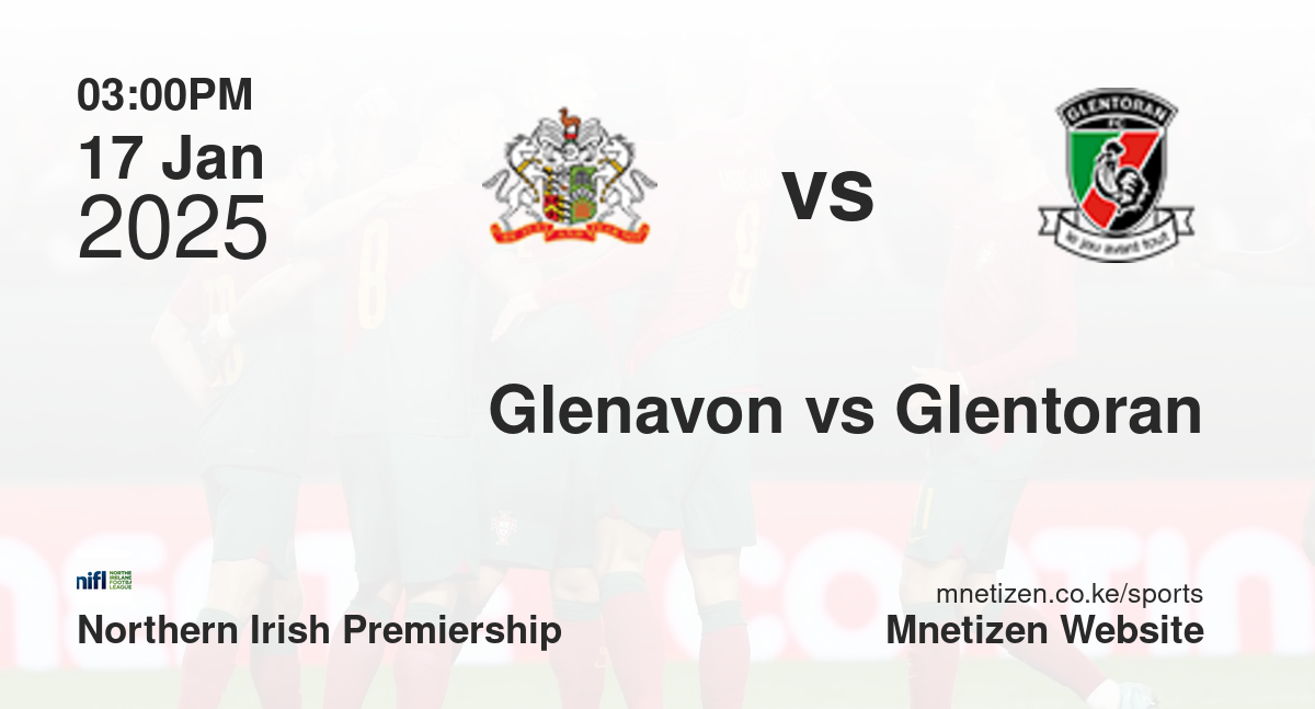 Glenavon vs Glentoran | 17 Jan 2025 Match