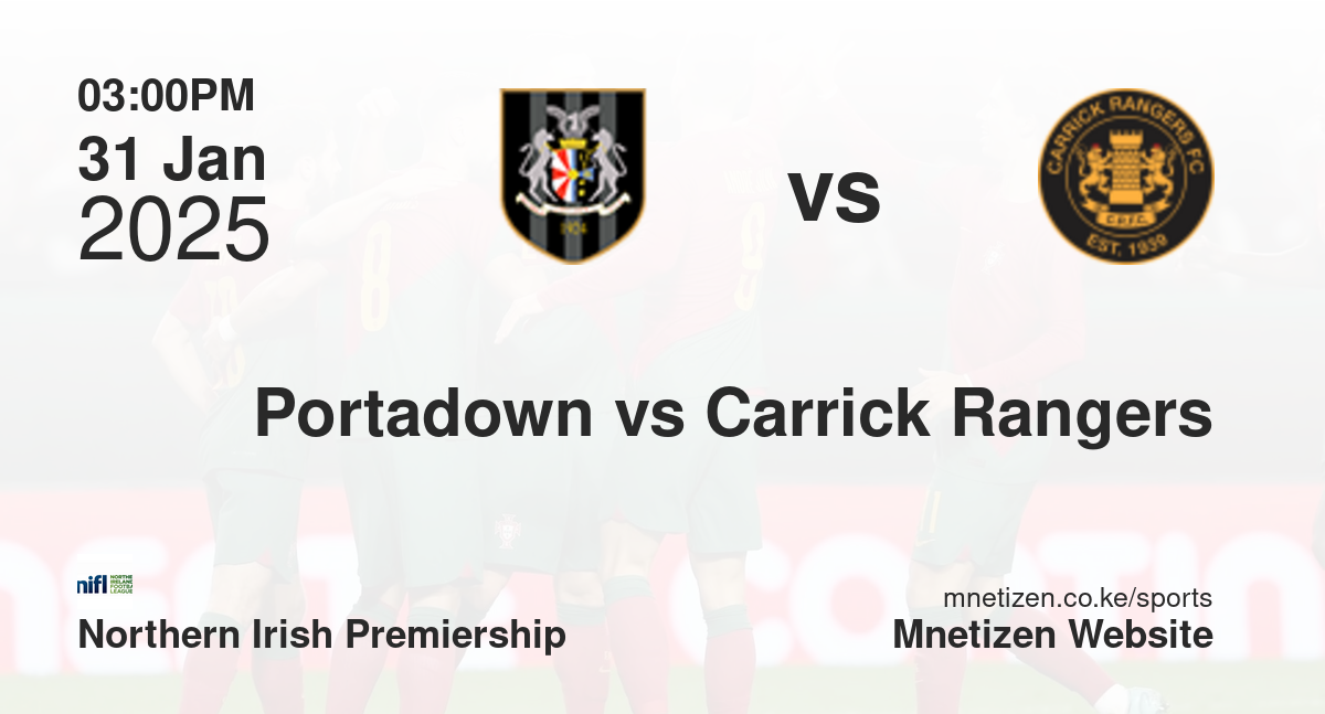 Portadown vs Carrick Rangers | 31 Jan 2025 Match