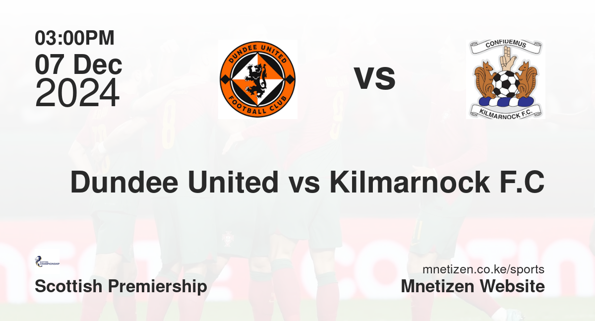 Dundee United vs Kilmarnock F.C