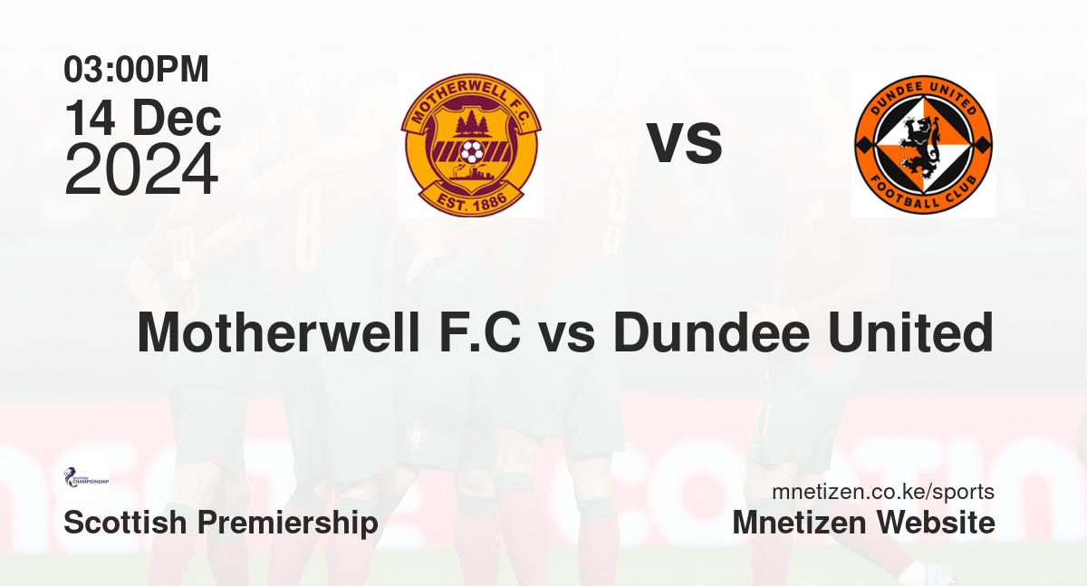 Motherwell F.C vs Dundee United