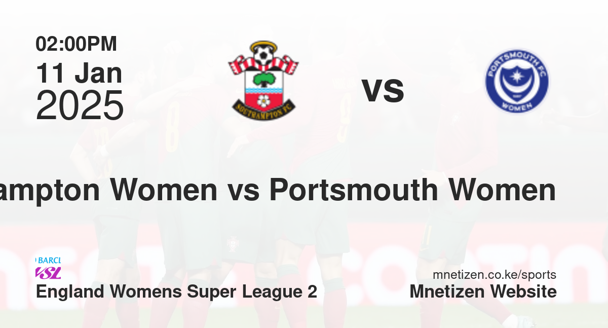 Southampton Women vs Portsmouth Women | 11 Jan 2025 Match