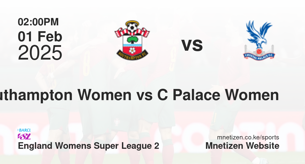 Southampton Women vs Crystal Palace Women | 01 Feb 2025 Match