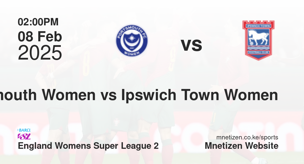 Portsmouth Women vs Ipswich Town Women | 08 Feb 2025 Match