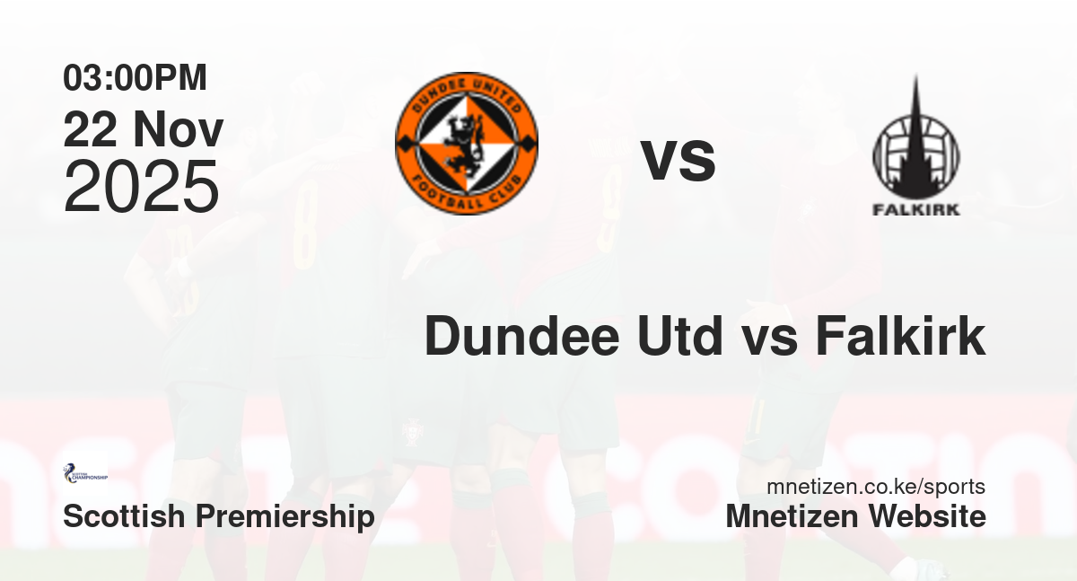 Dundee United vs Falkirk | 22 Nov 2025 Match