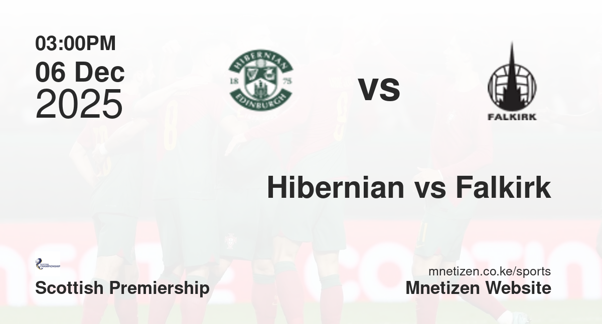 Hibernian vs Falkirk | 06 Dec 2025 Match