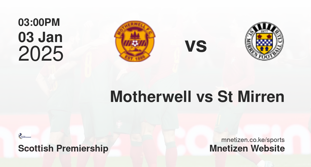 Motherwell vs St Mirren | 03 Jan 2025 Match