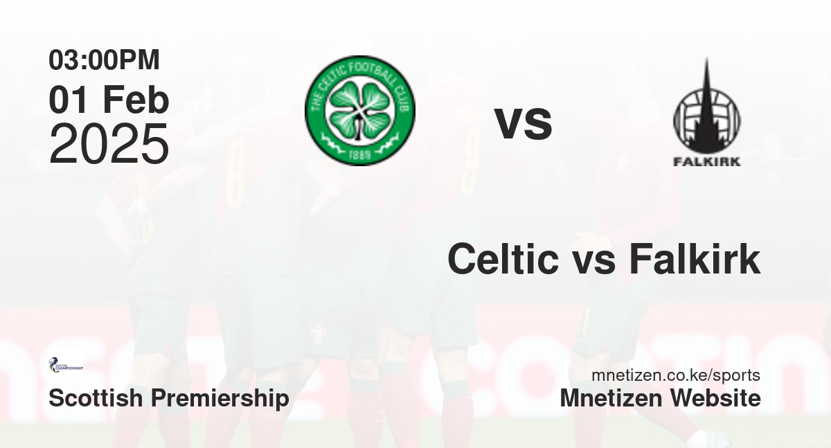 Celtic vs Falkirk | 01 Feb 2025 Match