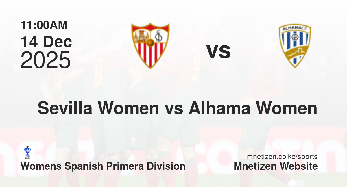 Sevilla Women vs Alhama Women | 14 Dec 2025 Match
