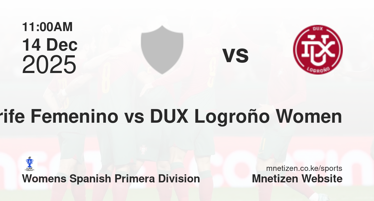 Tenerife Femenino vs DUX Logroño Women | 14 Dec 2025 Match