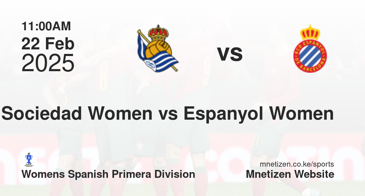 Real Sociedad Women vs Espanyol Women | 22 Feb 2025 Match