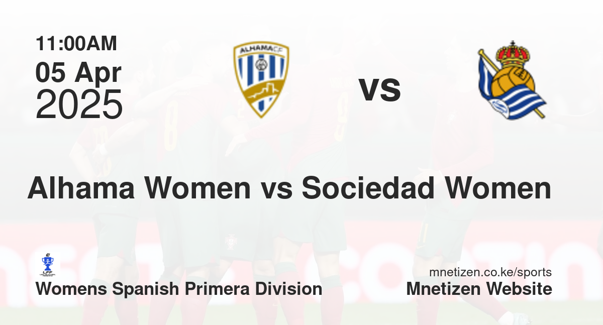 Alhama Women vs Real Sociedad Women | 05 Apr 2025 Match