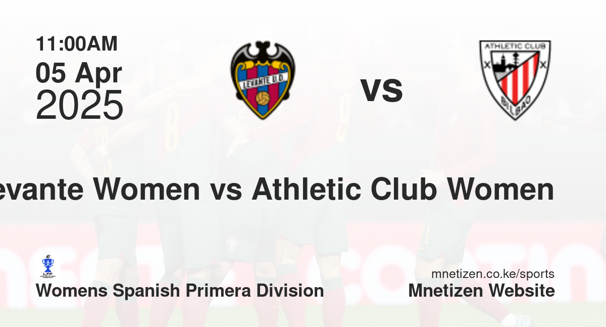 Levante Women vs Athletic Club Women | 05 Apr 2025 Match