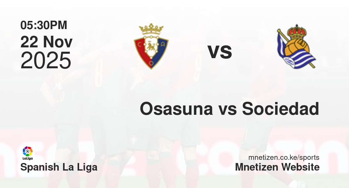 Osasuna vs Real Sociedad | 22 Nov 2025 Match