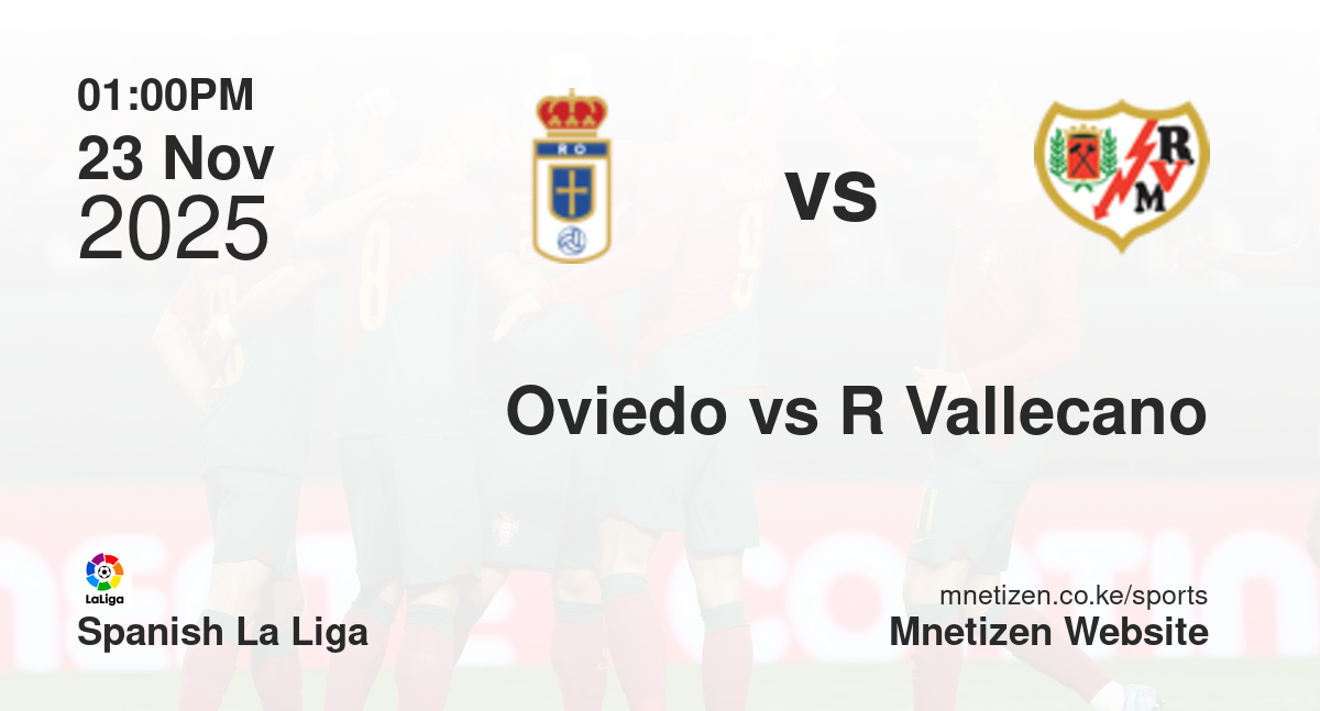 Real Oviedo vs Rayo Vallecano | 23 Nov 2025 Match