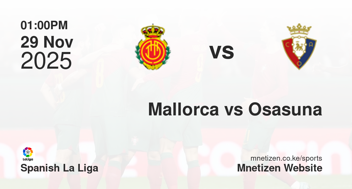 Real Mallorca vs Osasuna | 29 Nov 2025 Match