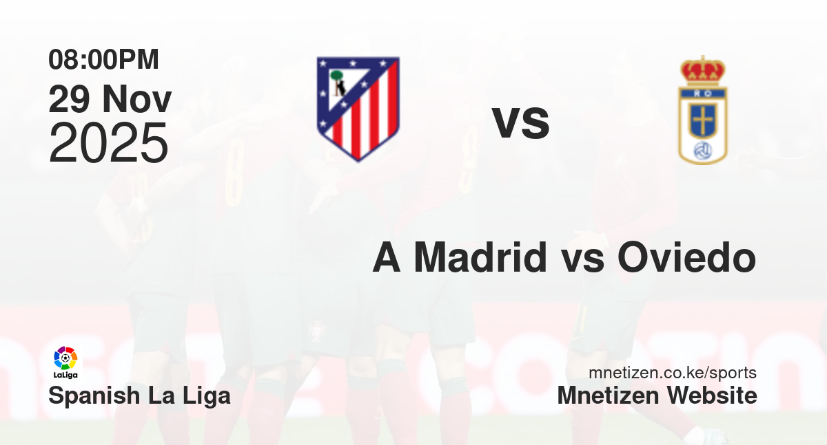 Atletico Madrid vs Real Oviedo | 29 Nov 2025 Match