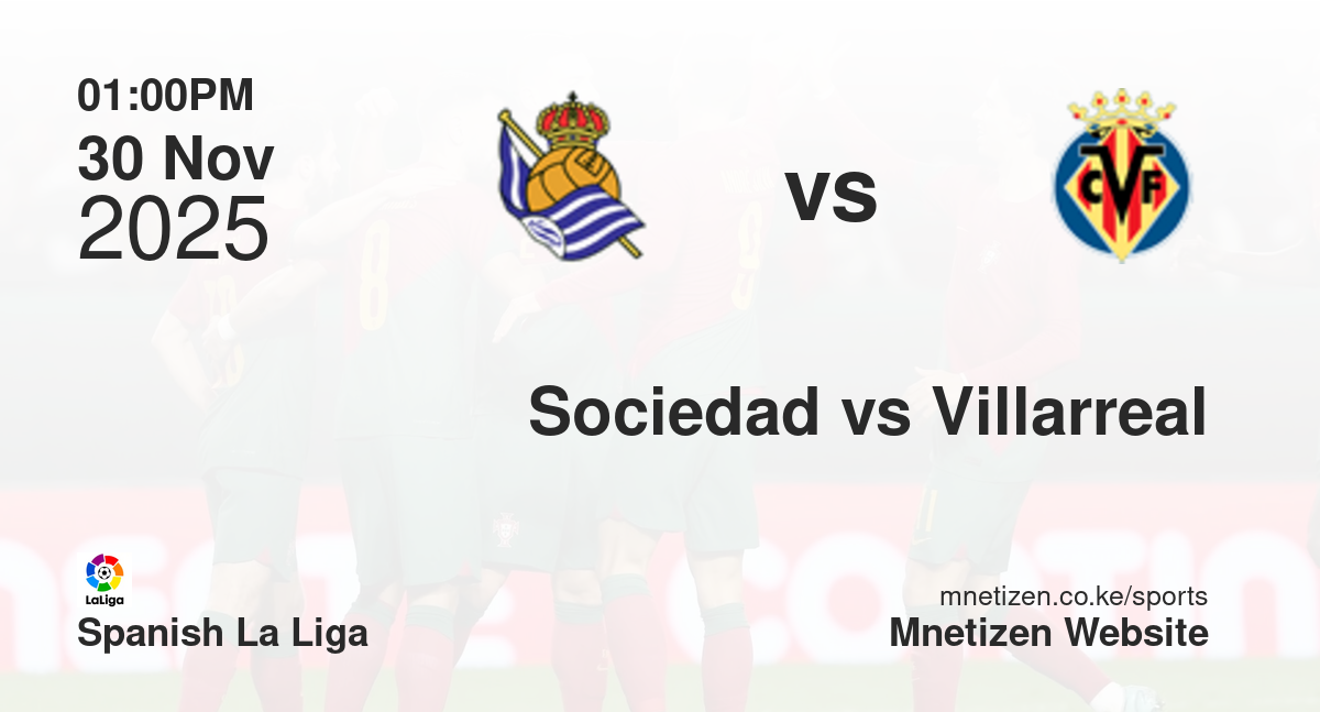 Real Sociedad vs Villarreal | 30 Nov 2025 Match