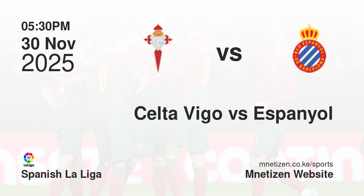 Celta Vigo vs Espanyol | 30 Nov 2025 Match