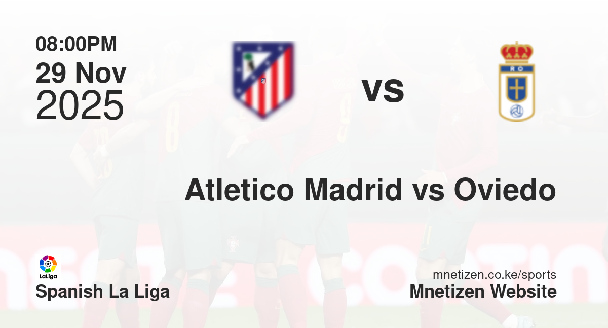 Atletico Madrid vs Real Oviedo | 29 Nov 2025 Match