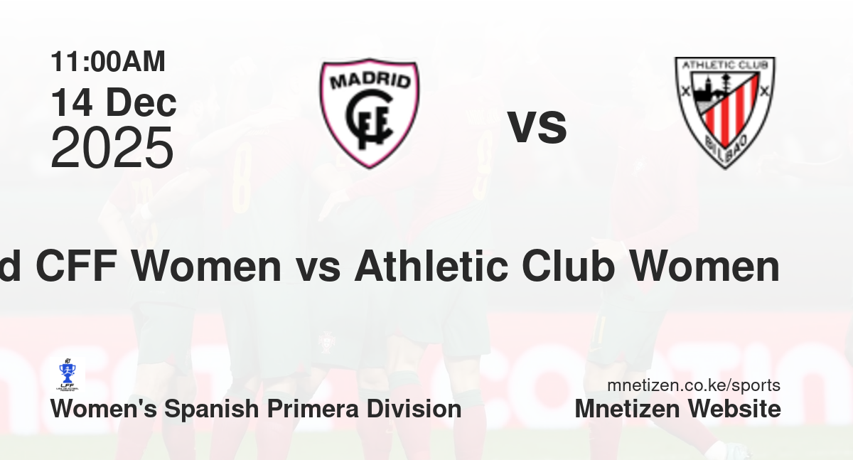 Madrid CFF Women vs Athletic Club Women | 14 Dec 2025 Match