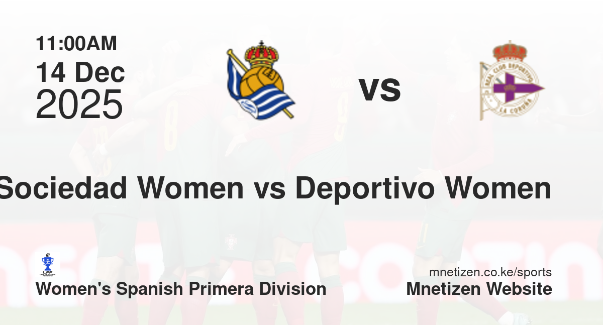 Real Sociedad Women vs Deportivo La Coruña Women | 14 Dec 2025 Match