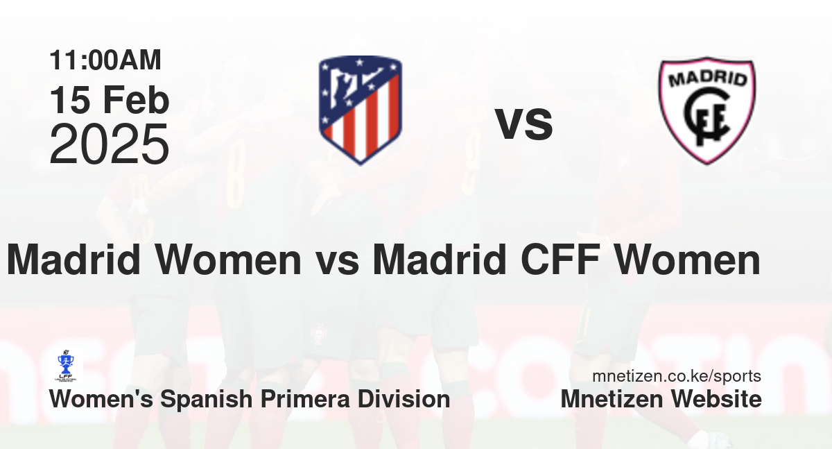Atletico Madrid Women vs Madrid CFF Women | 15 Feb 2025 Match