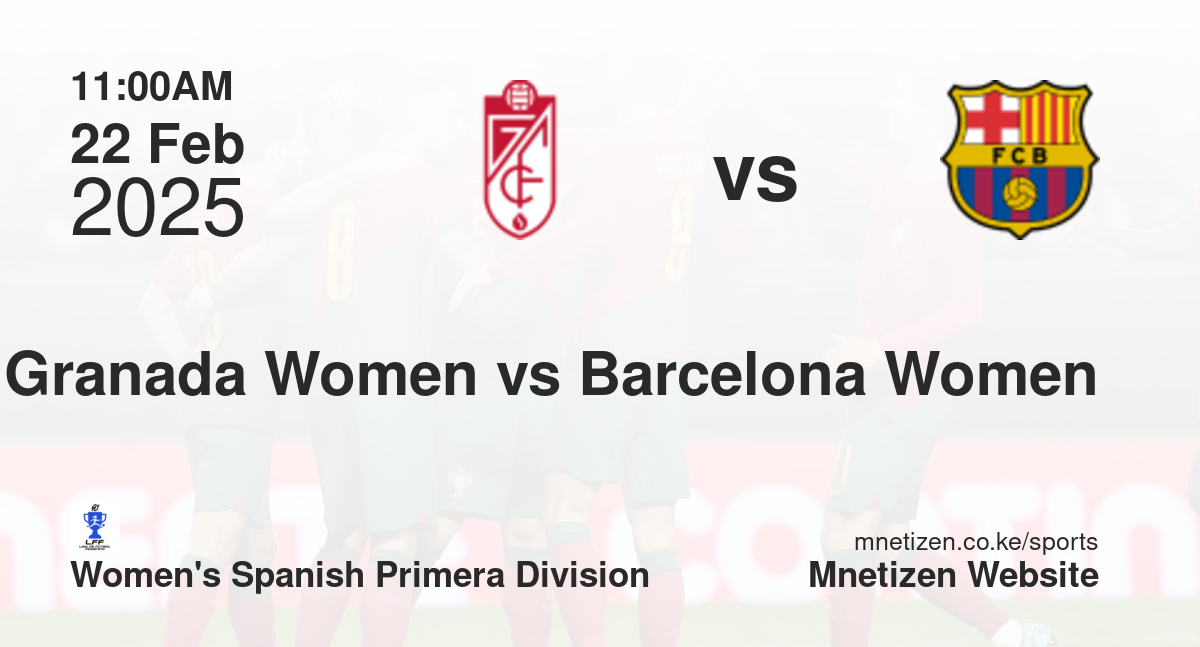 Granada Women vs Barcelona Women | 22 Feb 2025 Match
