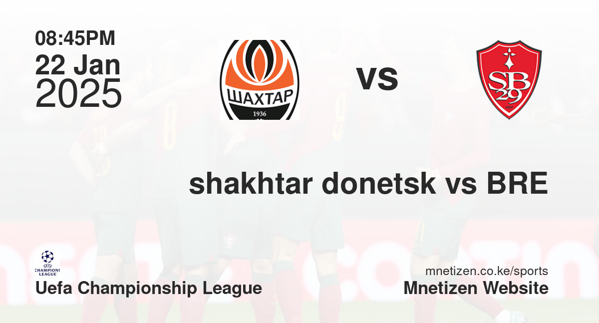 shakhtar donetsk vs BRE