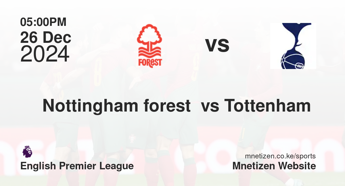 Nottingham forest  vs Tottenham 