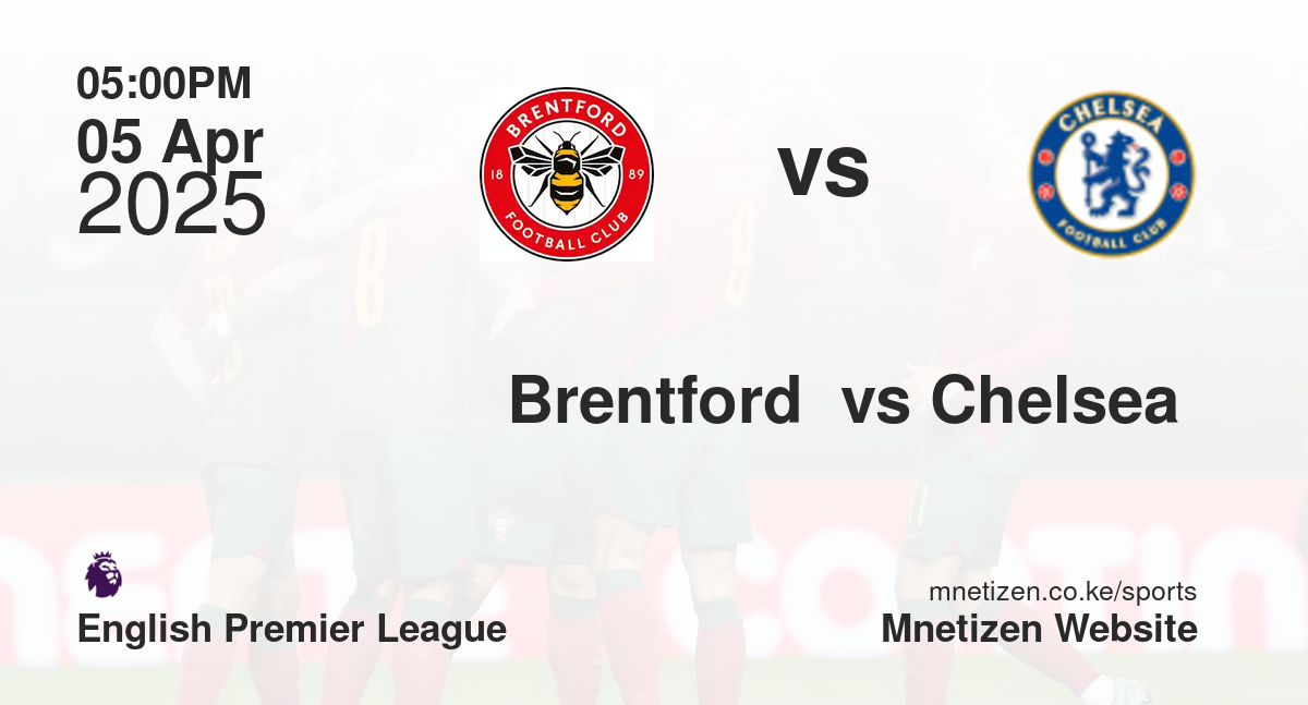 Brentford  vs Chelsea 